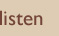 listen